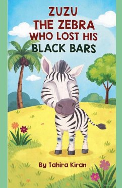 Cover Zuzu The Zebra Who Lost His Black Bars