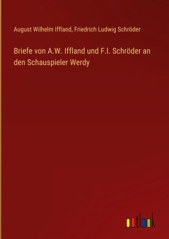 Cover Briefe von A.W. Iffland und F.l. Schröder an den Schauspieler Werdy