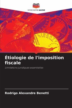 Étiologie de l'imposition fiscale - Benetti, Rodrigo Alexandre Étiologie de l'imposition fiscale - Benetti, Rodrigo Alexandre