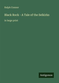 Black Rock - A Tale of the Selkirks - Connor, Ralph