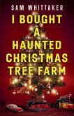 I Bought a Haunted Christmas Tree Farm