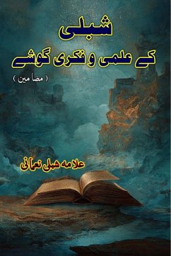 Cover Shibli ke Ilmi-o-Fikri Goshey