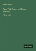 Table Talk; Essays on Men and Manners