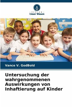 Cover Untersuchung der wahrgenommenen Auswirkungen von Inhaftierung auf Kinder