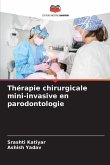 Thérapie chirurgicale mini-invasive en parodontologie