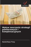 Wp¿yw nauczania strategii pami¿ciowych i kompensacyjnych Wp¿yw nauczania strategii pami¿ciowych i kompensacyjnych