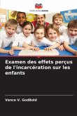 Examen des effets perçus de l'incarcération sur les enfants