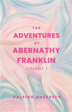 The Adventures of Abernathy Franklin - Overseth, Haleigh