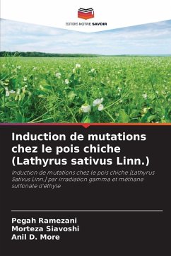 Induction de mutations chez le pois chiche (Lathyrus sativus Linn.) - Ramezani, Pegah;Siavoshi, Morteza;More, Anil D.