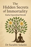 The Hidden Secrets of Immortality - Katha Upanishad Retold