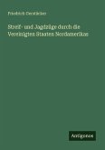 Streif- und Jagdzüge durch die Vereinigten Staaten Nordamerikas