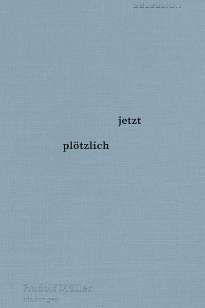 jetzt plötzlich