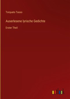 Auserlesene lyrische Gedichte - Tasso, Torquato
