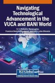Navigating Technological Advancement in the VUCA and BANI World