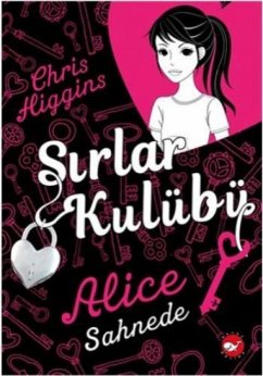 Cover Sirlar Kulübü 1 - Alice Sahnede