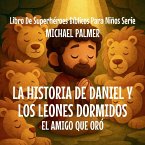 La Historia de Daniel y los Leones Dormidos
