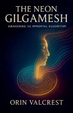 The Neon Gilgamesh The Neon Gilgamesh