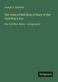 The Guns of Bull Run; A Story of the Civil War's Eve