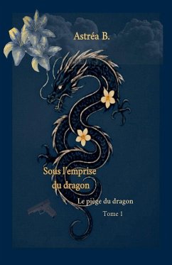 Sous l'emprise du dragon - B., Astréa