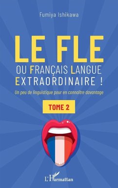 Cover Le FLE ou français langue extraordinaire