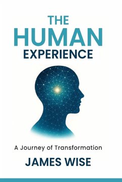 THE HUMAN EXPERIENCE - Wise, James THE HUMAN EXPERIENCE - Wise, James