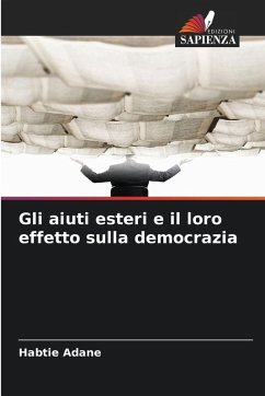 Gli aiuti esteri e il loro effetto sulla democrazia - Adane, Habtie