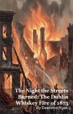 The Night the Streets Burned The Night the Streets Burned