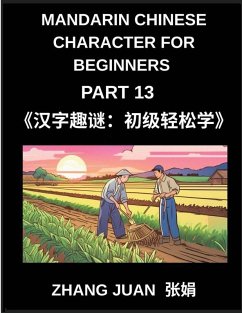 Cover Mandarin Chinese Character for Beginners (Part 13)- Engaging Puzzles for All Ages, Master Chinese Characters Fast with Multiple-Choice Challenges and Solutions, HSK Compatible