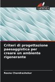 Criteri di progettazione paesaggistica per creare un ambiente rigenerante Criteri di progettazione paesaggistica per creare un ambiente rigenerante