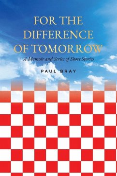 For the Difference of Tomorrow - Bray, Paul For the Difference of Tomorrow - Bray, Paul