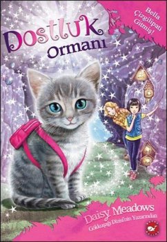 Cover Dostluk Ormani 04 - Bella Cizgilipati Gitmis
