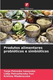 Produtos alimentares probióticos e simbióticos