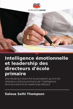 Intelligence émotionnelle et leadership des directeurs d'école primaire - Salhi Thompson, Saloua