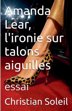 Amanda Lear, l'ironie sur talons auguilles - Soleil, Christian