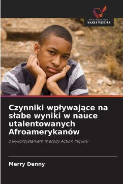 Cover Czynniki wp¿ywaj¿ce na s¿abe wyniki w nauce utalentowanych Afroamerykanów