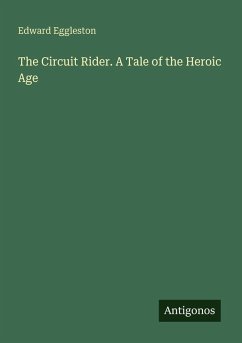 Cover The Circuit Rider. A Tale of the Heroic Age