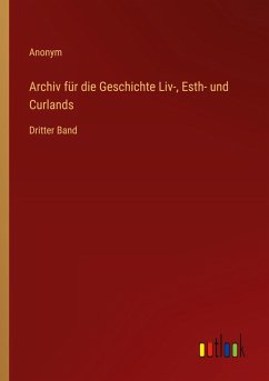 Cover Archiv für die Geschichte Liv-, Esth- und Curlands