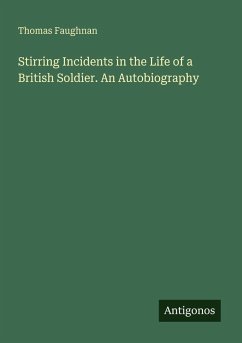 Cover Stirring Incidents in the Life of a British Soldier. An Autobiography