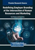 Redefining Employer Branding at the Intersection of Human Resources and Marketing Redefining Employer Branding at the Intersection of Human Resources and Marketing