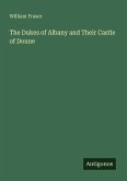 The Dukes of Albany and Their Castle of Doune