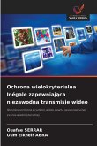 Ochrona wielokryterialna Inégale zapewniaj¿ca niezawodn¿ transmisj¿ wideo