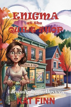 Enigma at the Quilt Shop (A Brandy Broot Mystery, #6) (eBook, ePUB) - Finn, Kat