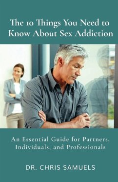 Cover The 10 Things You Need to Know About Sex Addiction