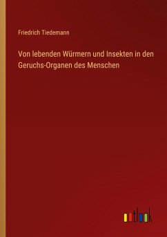 Von lebenden Würmern und Insekten in den Geruchs-Organen des Menschen