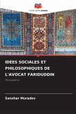 IDÉES SOCIALES ET PHILOSOPHIQUES DE L'AVOCAT FARIDUDDIN IDÉES SOCIALES ET PHILOSOPHIQUES DE L'AVOCAT FARIDUDDIN