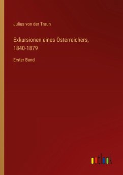 Cover Exkursionen eines Österreichers, 1840-1879