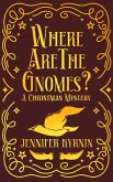 Where are the Gnomes? (eBook, ePUB)