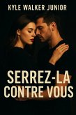 Serrez-la contre vous (eBook, ePUB)