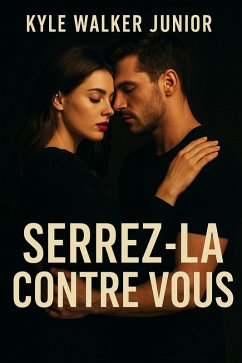 Cover Serrez-la contre vous (eBook, ePUB)