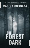 The Forest Dark (eBook, ePUB) The Forest Dark (eBook, ePUB)